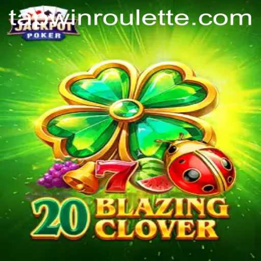 Discovering the Excitement of 20BlazingClover: A Fresh Gaming Experience
