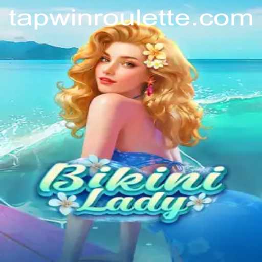 Dive into the Thrilling World of BikiniLady and Tapwin